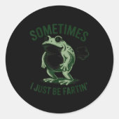 Sometimes I Just Be Farting Funny Frog Runder Aufkleber (Vorderseite)