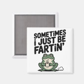 Sometimes I Just Be Farting Funny Meme Silly Frog Magnet (Vorderseite/Rückseite)