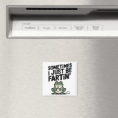 Sometimes I Just Be Farting Funny Meme Silly Frog Magnet (In Situ (Geschirrspüler))