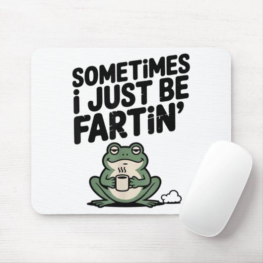 Sometimes I Just Be Farting Funny Meme Silly Frog Mousepad (Mit Mouse)