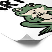 Sometimes I Just Be Farting Funny Meme Silly Frog Poster (Ecke)