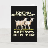 Sometimes I Question My Sanity But My Goats Told M Karte (Vorderseite)