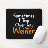 Sometimes I Trip Over My Weiner Dog Funny  Mousepad (Mit Mouse)