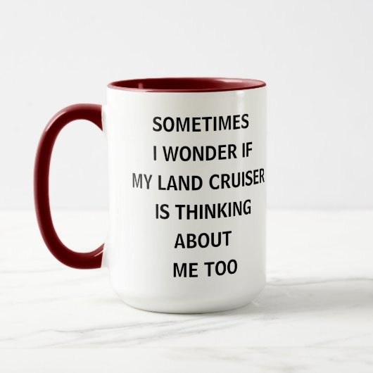 Sometimes I Wonder If My Land Cruiser Is Thinking Tasse (Links)