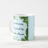 Sometimes It's Good to Drink Alone Funny Truth Kaffeetasse (Vorderseite Links)