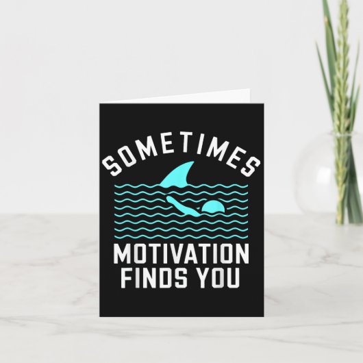 Sometimes Motivation Finds You Shark Funny Swim Hu Karte (Vorderseite)