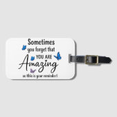 Sometimes You Forget You Are Amazing Gepäckanhänger (Vorderseite (Horizontal))
