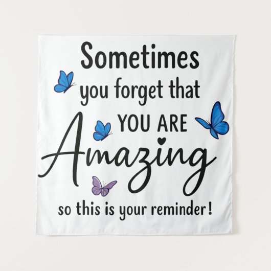 Sometimes You Forget You Are Amazing Wandteppich (Vorderseite)