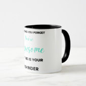 Sometimes You Forget You're Awesome 2 Tasse (VorderseiteRechts)