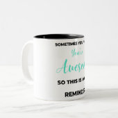Sometimes You Forget You're Awesome 2 Zweifarbige Tasse (Vorderseite Links)