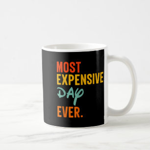 Sommas teuerster Tag überhaupt Lustiger Familienur Kaffeetasse