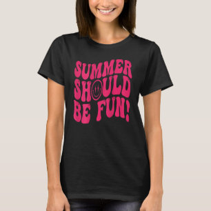 Sommer sollte Spaß sein Sommer Ästhetik Groovy Tre T-Shirt