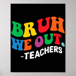 Sommerferien am Ende des Schuljahres Bruh - wir ge Poster