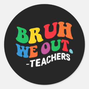Sommerferien am Ende des Schuljahres Bruh - wir ge Runder Aufkleber