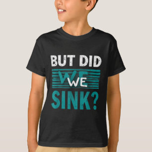 Sommerferien Haben wir das Boot Schiff Kapitän ver T-Shirt