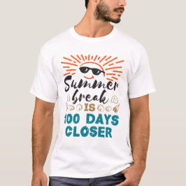 Sommerpause ist 100 Tage Naher 100. Tagesschule T-Shirt