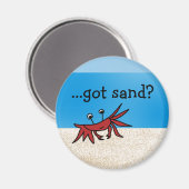 Sommerstrand, ...got Sand? Magnet (Vorderseite/Rückseite)