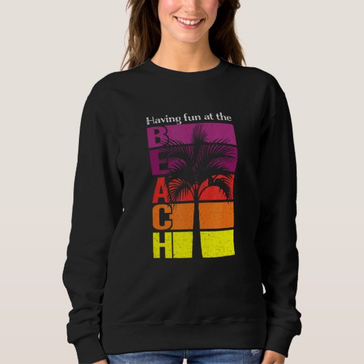 Sommerurlaub mit Spaß am Strand Sweatshirt (Vorderseite)