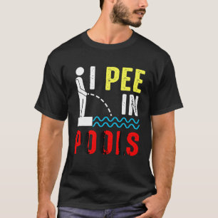 Sommerurlaub Pool schwimmen Joke I piss in Pools T-Shirt