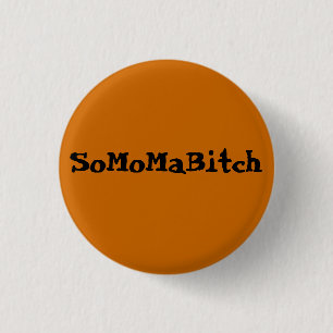 SoMoMaBitch ~ Knopf Button
