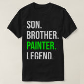 Son Brother Painter Legend Funny Painting Artist T-Shirt (Design vorne)