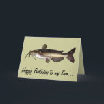 Son Happy Birthday: Katfisch Karte<br><div class="desc">Diese Karte ist für einen Sohn,  der Lieben angeln. Für passende Artikel geben Sie "pinguincornerstore catfish" in die Zazzle Suche Bar.</div>