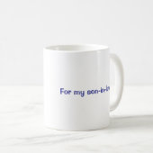 Son-in-law-Keramik-Geschenk Kaffee-Tasse Kaffeetasse (VorderseiteRechts)