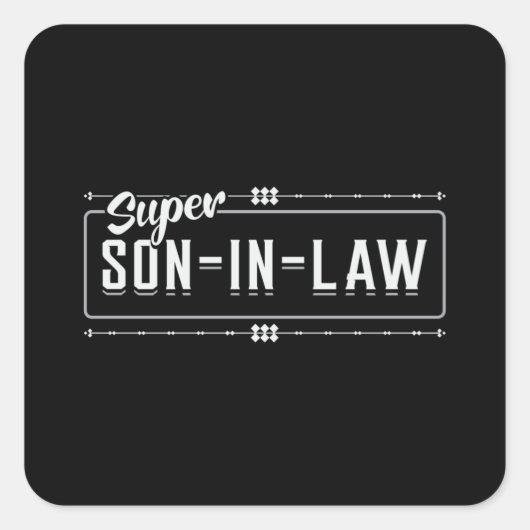 Son in Law Son Beste Klage Phantastische Geschenki Quadratischer Aufkleber (Vorderseite)