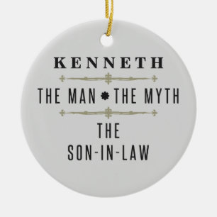 Son-In-Law The Man The Myth Keramik Ornament