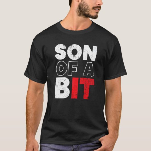 Son of A Bit Information Technology Specialist IT T-Shirt (Vorderseite)