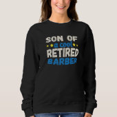 Son of a Cool Retired Barber Sweatshirt (Vorderseite)