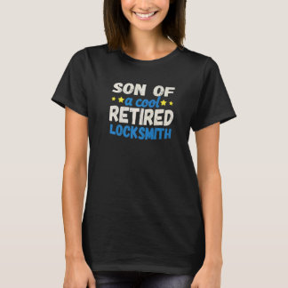 Son of a Cool Retired Locksmith T-Shirt