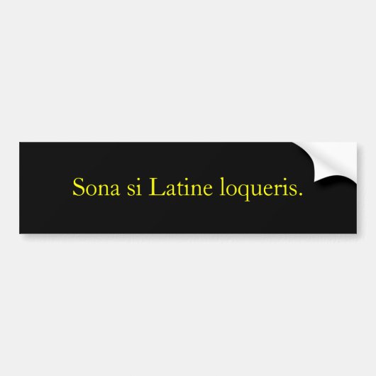 Sona si Latine loqueris. Autoaufkleber (Vorne)