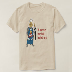 "Sonderbare Hobbys" Ritter T-Shirt