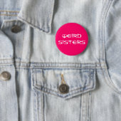 Sonderbarer Schwester-Fan-Knopf Button (Beispiel)