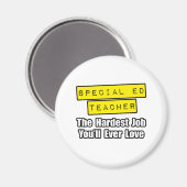 Sonderlehrer...Der schwierigste Job, den Sie je Li Magnet (Vorderseite/Rückseite)