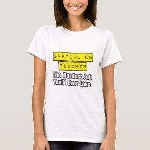 Sonderlehrer...Der schwierigste Job, den Sie je Li T-Shirt