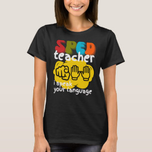 Sonderpädagogik Gebärdensprachlehrer SPED Lehrer T-Shirt