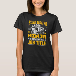 Song Writer Job Titel Song Composer Lyricist T-Shirt