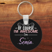 Sonia Natürlich bin ich Phantastisch Name Novelty Schlüsselanhänger (Vorderseite)