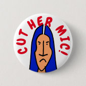 Sonja Shaw "Cut her mic!" Button (Vorderseite)