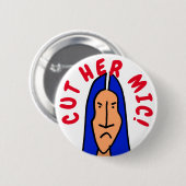 Sonja Shaw "Cut her mic!" Button (Vorne & Hinten)