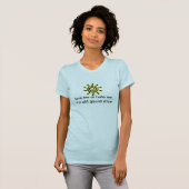 Sonne, Liebe ich oder hassen mich, ich werden noch T-Shirt (Vorne ganz)
