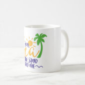 Sonne Meer der Sand und ich Kaffeetasse (VorderseiteRechts)