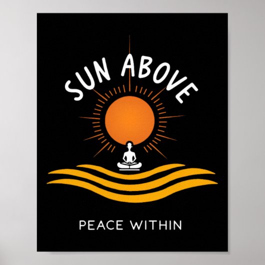 Sonne Oben Frieden Innerhalb Yoga Ruhe _1 Poster (Vorne)
