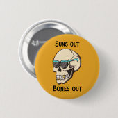 Sonne raus, Knochen raus Skull Pinback Button (Vorne & Hinten)