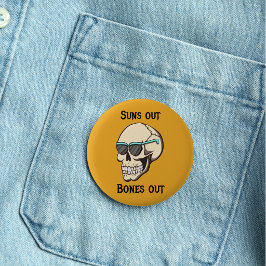 Sonne raus, Knochen raus Skull Pinback Button