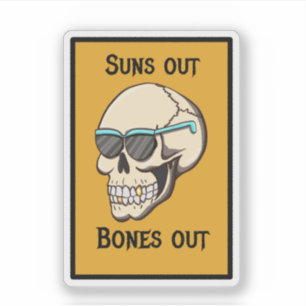 Sonne raus, Knochen raus Totenkopf-Aufkleber Aufkleber