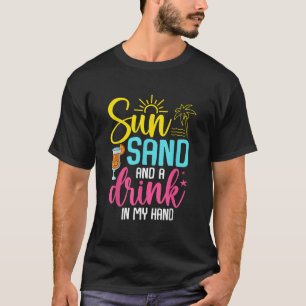 Sonne und ein Getränk in meiner Hand Sommerurlaub  T-Shirt
