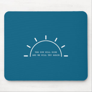 Sonne wird aufgehen, wir werden es nochmal versuch mousepad